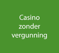 casino zonder vergunning